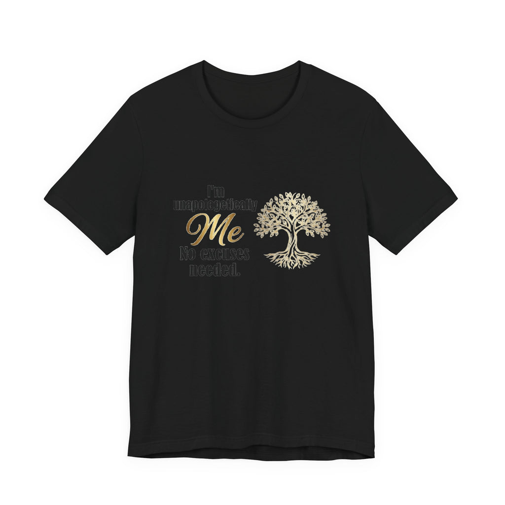 I'm Unapologetically Me T-Shirt — Inspirational Tree of Life Graphic Tee