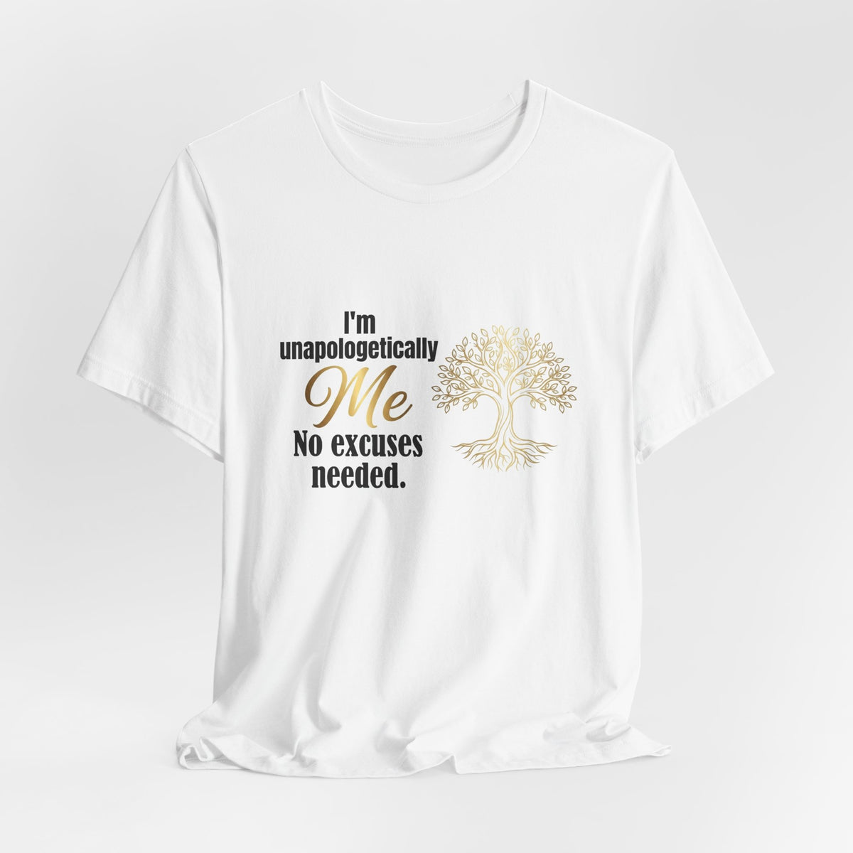 I'm Unapologetically Me T-Shirt — Inspirational Tree of Life Graphic Tee