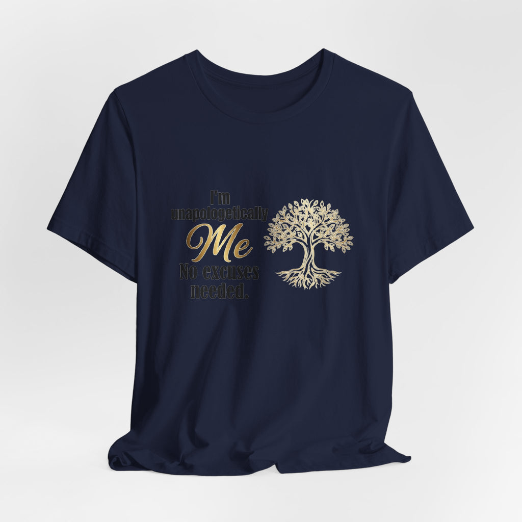 I'm Unapologetically Me T-Shirt — Inspirational Tree of Life Graphic Tee