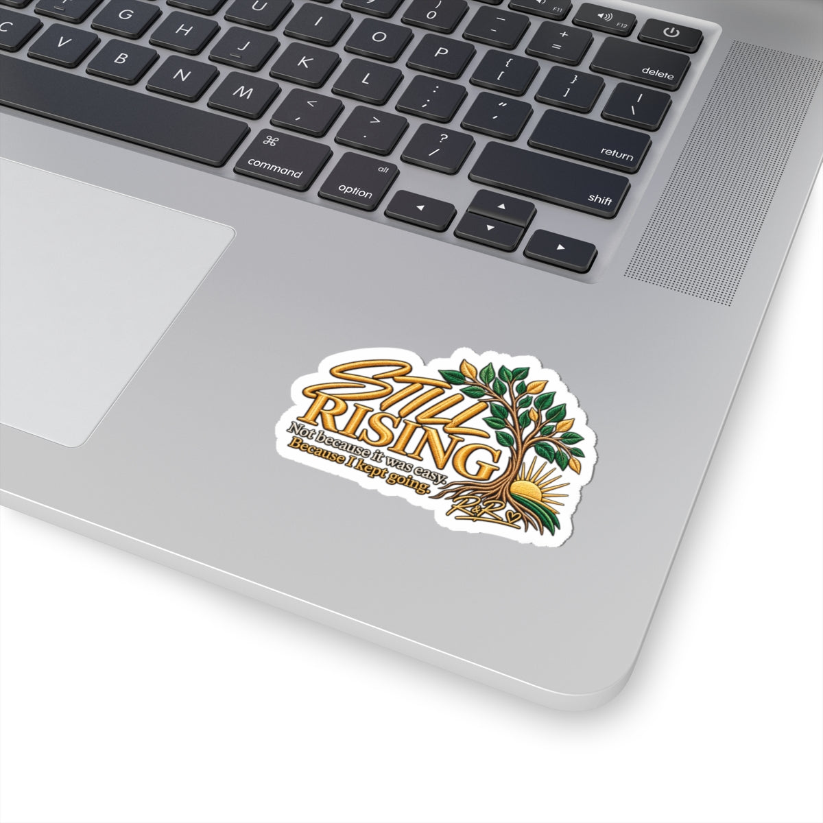 Still Rising Kiss-Cut Sticker — Inspirational Tree Design
