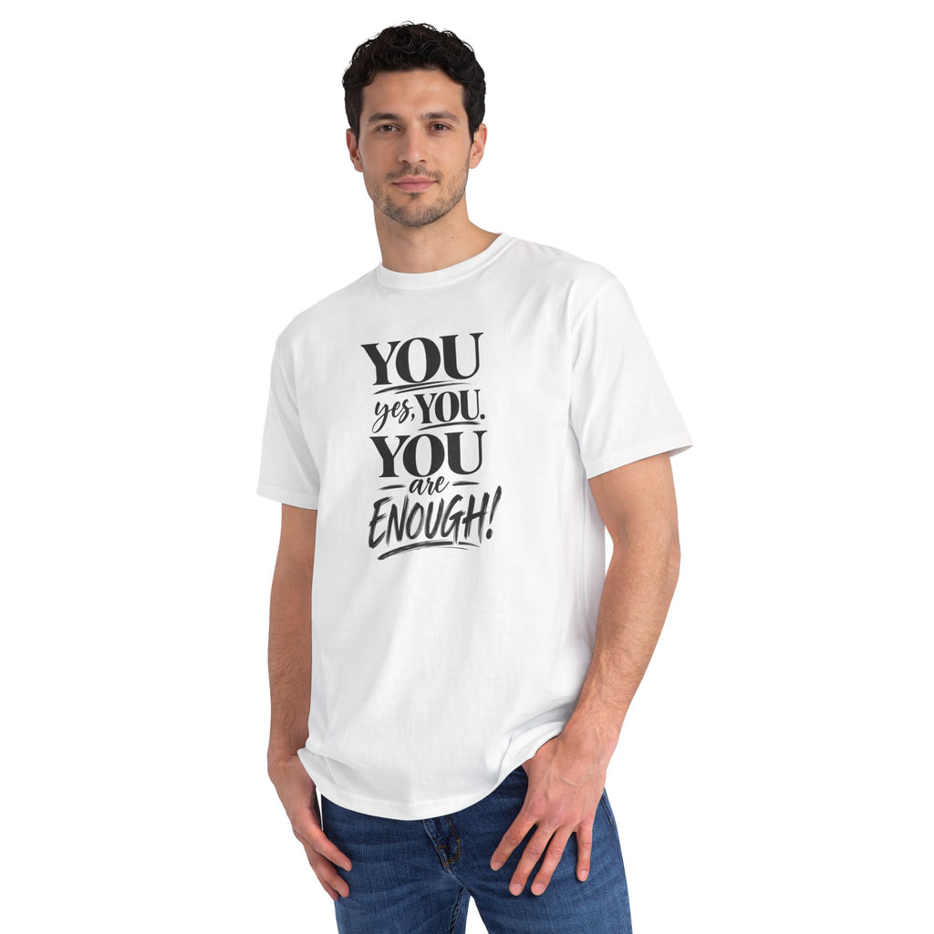 You Are Enough Tee — Organic Cotton Unisex T-Shirt | Inspirational Affirmation Shirt