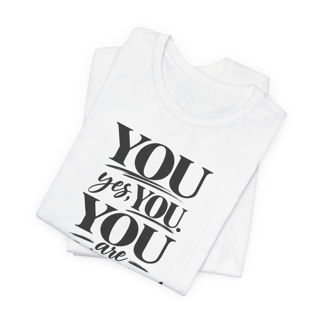 You Are Enough Tee — Inspirational Mental Health Affirmation T-Shirt