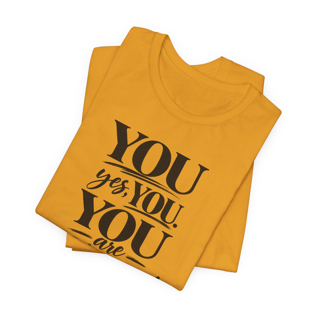 You Are Enough Tee — Inspirational Mental Health Affirmation T-Shirt