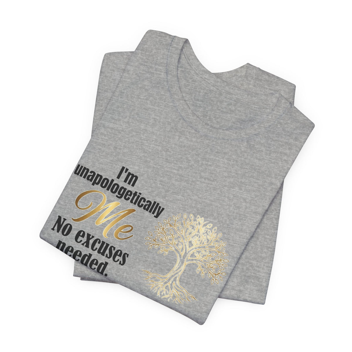 I'm Unapologetically Me T-Shirt — Inspirational Tree of Life Graphic Tee