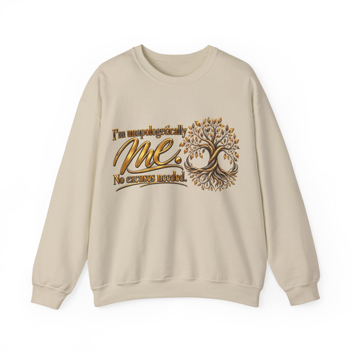 Me Tree Crewneck Sweatshirt — "I'm Unapologetically Me. No Excuses Needed"