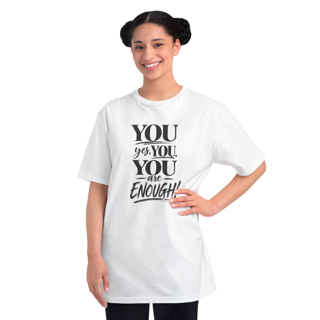 You Are Enough Tee — Organic Cotton Unisex T-Shirt | Inspirational Affirmation Shirt