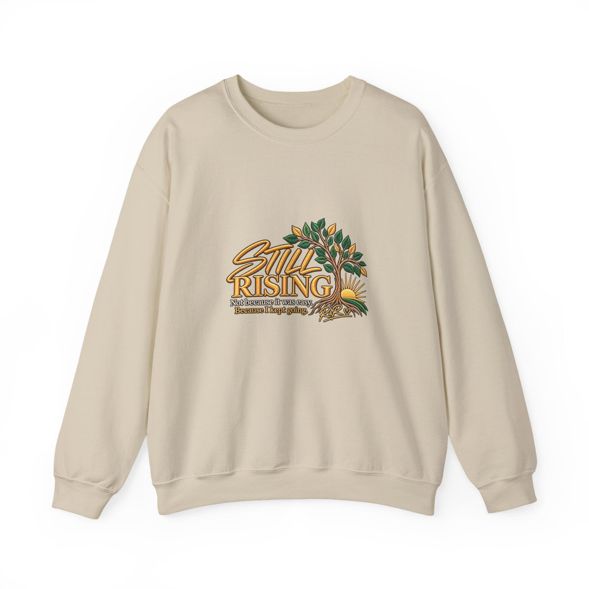 Still Rising Crewneck Sweatshirt – Inspirational Floral Graphic
