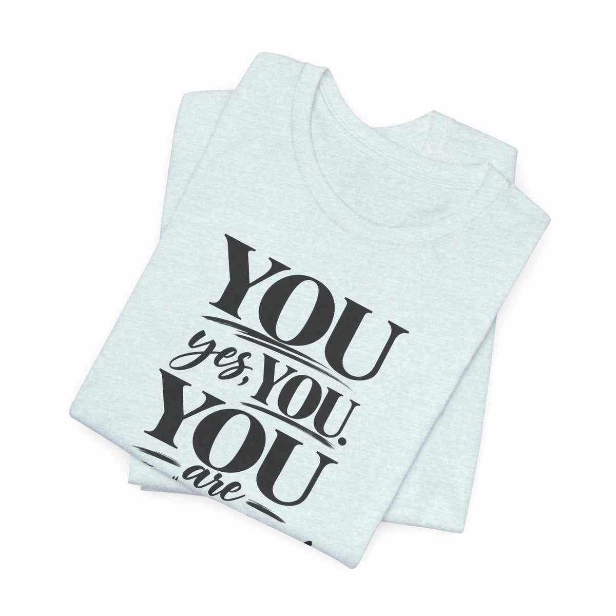 You Are Enough Tee — Inspirational Mental Health Affirmation T-Shirt