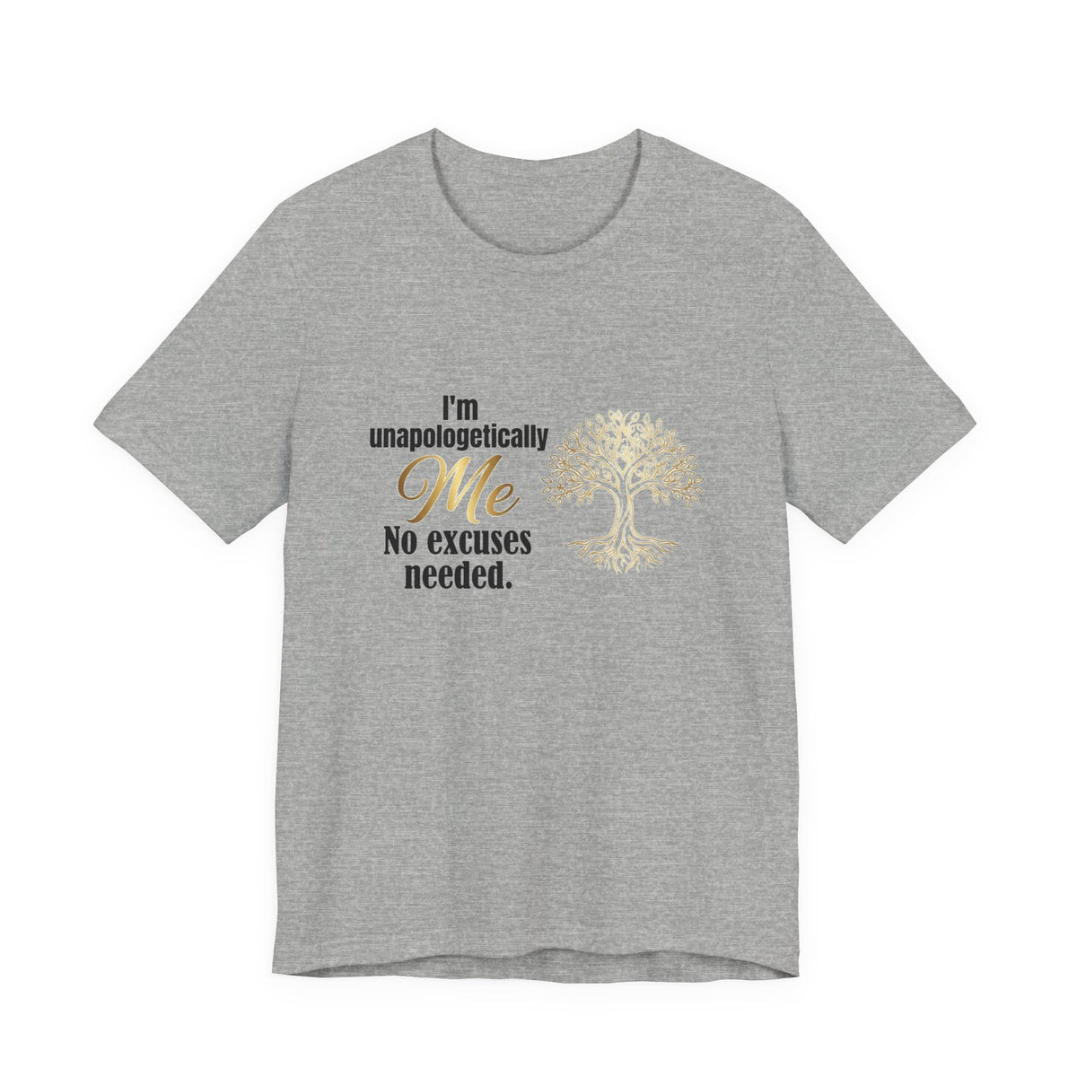 I'm Unapologetically Me T-Shirt — Inspirational Tree of Life Graphic Tee