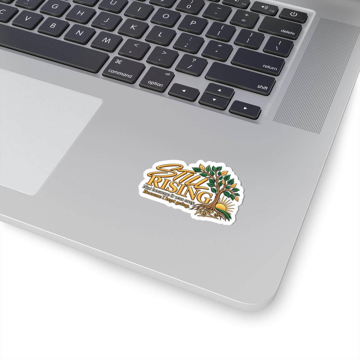 Still Rising Kiss-Cut Sticker — Inspirational Tree Design
