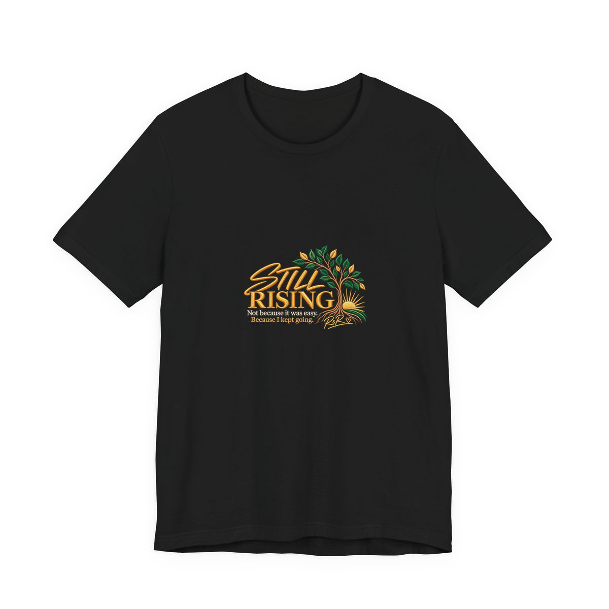 Still Rising T‑Shirt — Inspirational Floral Sunrise Graphic Tee