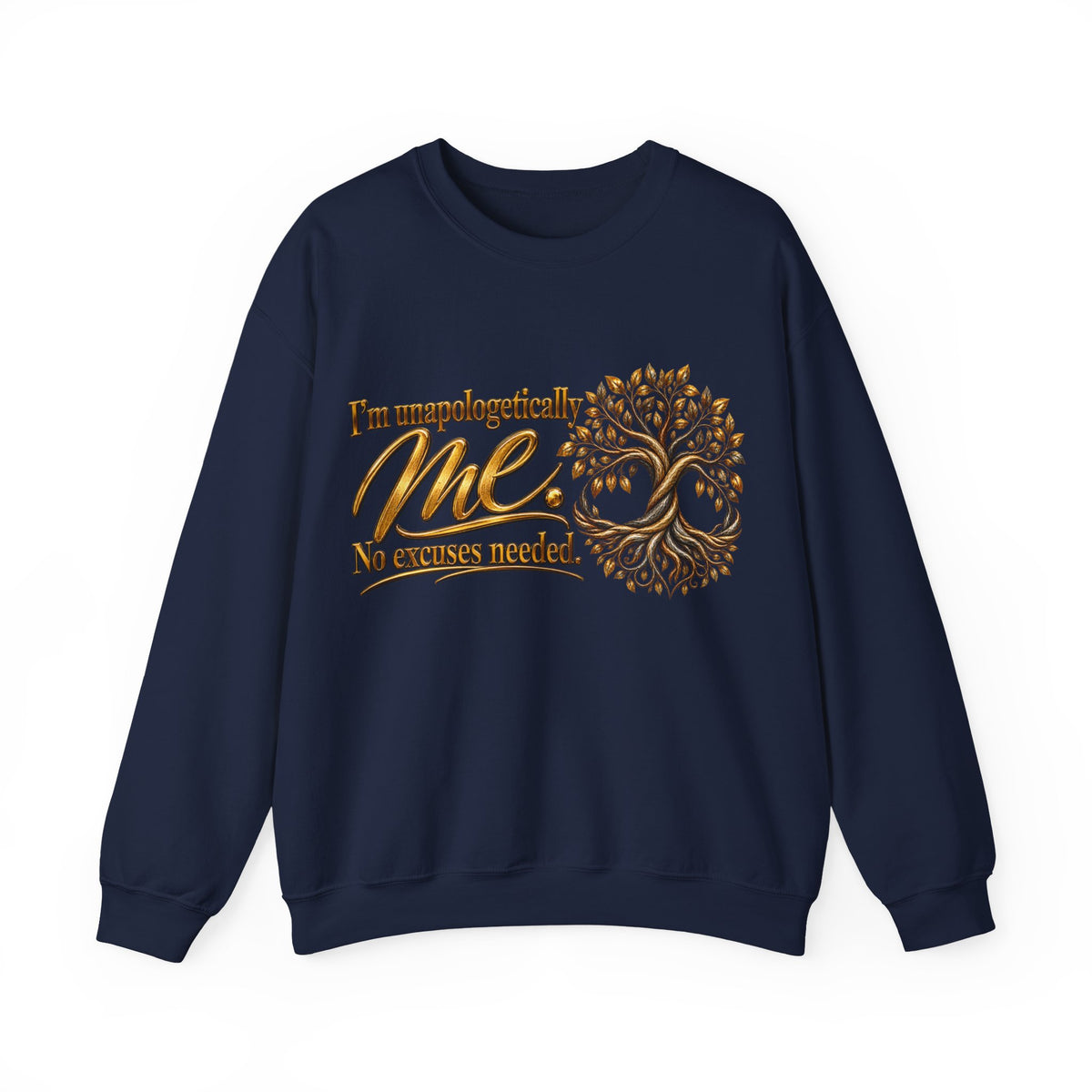 Me Tree Crewneck Sweatshirt — "I'm Unapologetically Me. No Excuses Needed"