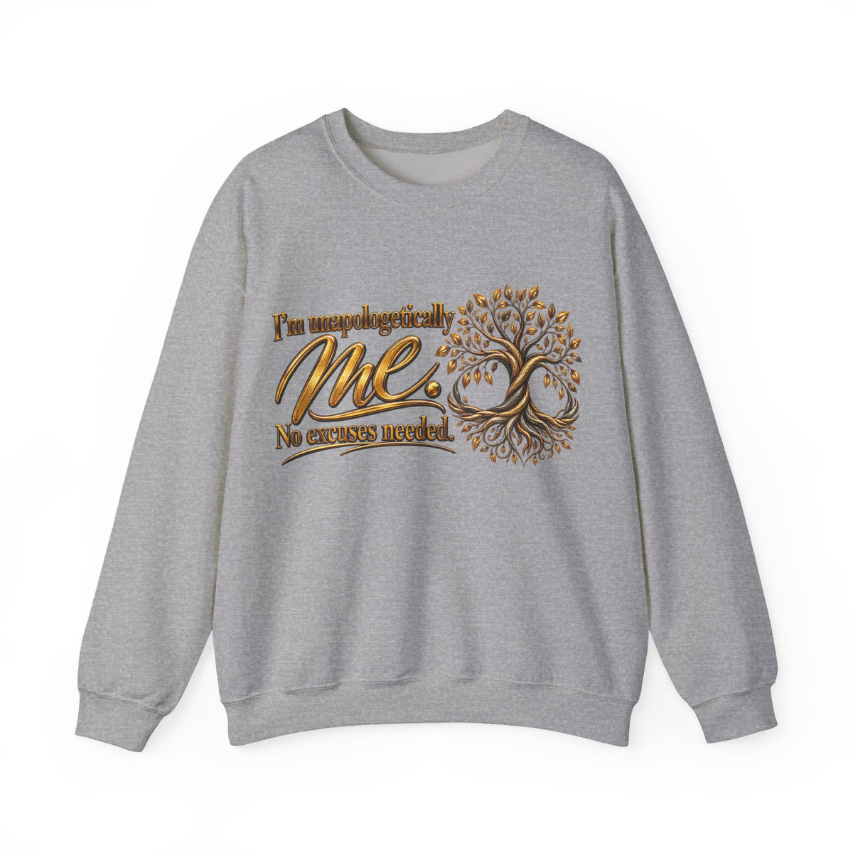Me Tree Crewneck Sweatshirt — "I'm Unapologetically Me. No Excuses Needed"