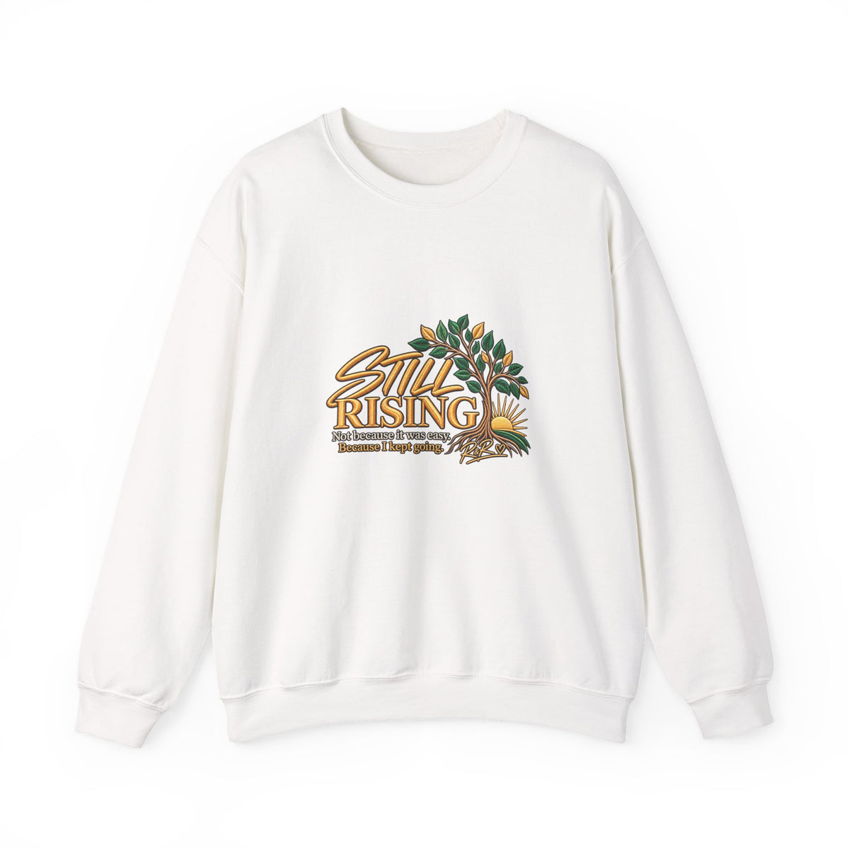 Still Rising Crewneck Sweatshirt – Inspirational Floral Graphic