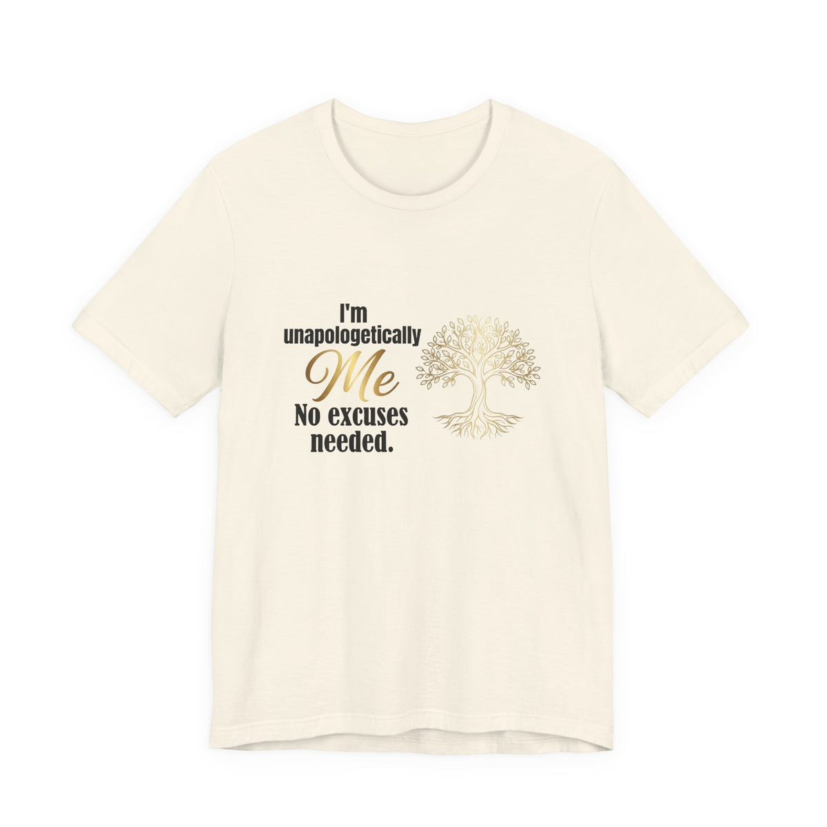 I'm Unapologetically Me T-Shirt — Inspirational Tree of Life Graphic Tee