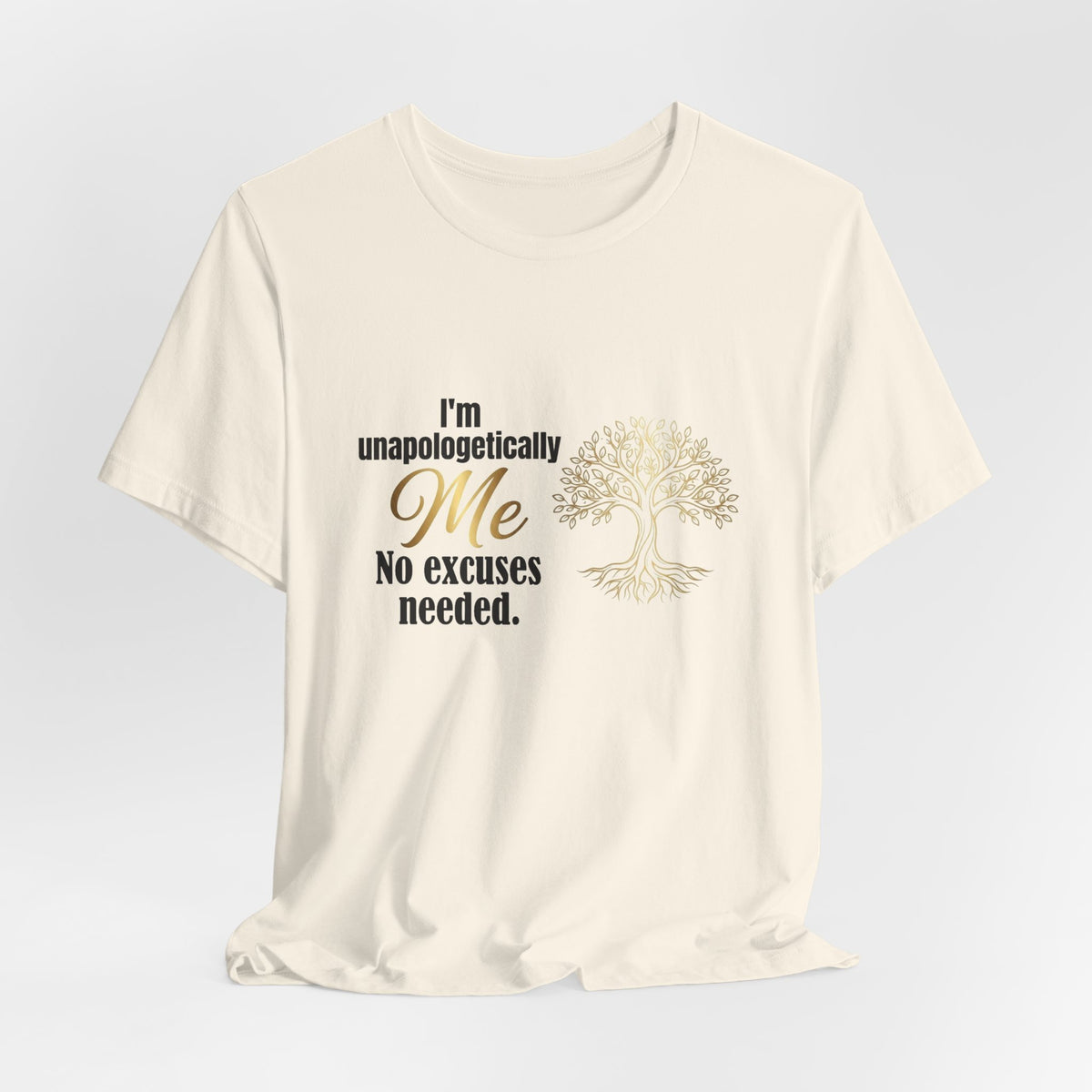 I'm Unapologetically Me T-Shirt — Inspirational Tree of Life Graphic Tee
