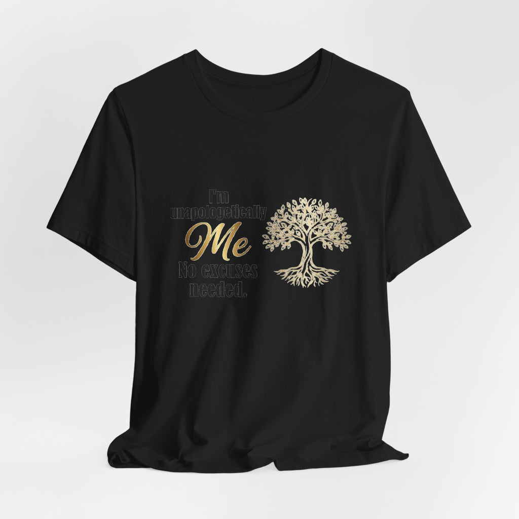 I'm Unapologetically Me T-Shirt — Inspirational Tree of Life Graphic Tee